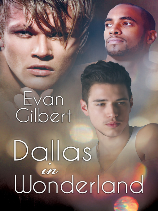 Title details for Dallas in Wonderland by Evan Gilbert - Available